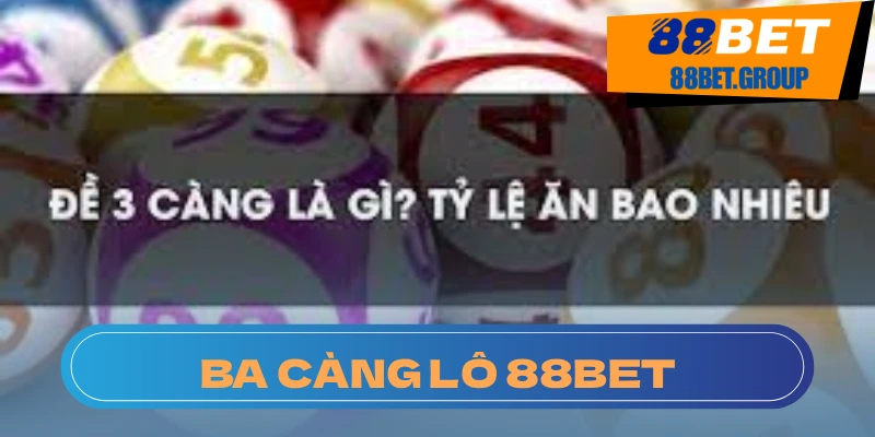 Ba càng lô rất quen thuộc với người chơi