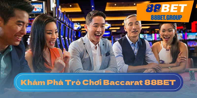 Khám phá tổng quan về bài baccarat