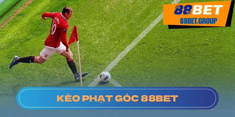 Kèo Phạt Góc: Tuyệt Chiêu Lật Kèo Cùng Nhà Cái 88BET Nắm bắt cơ hội chiến thắng với kèo phạt góc